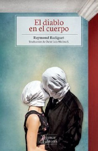 Libro El Diablo En El Cuerpo Autor Raymond Radiguet