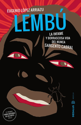 Lembu La Infame Y Borrascosa Vida De Nunca Sargento Cabral, De Eugenio Lopez Arriazu. Editorial Dedalus Editores, Tapa Blanda, Edición 1 En Español, 2023