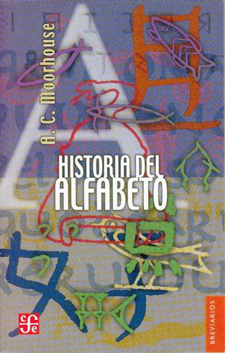 Historia Del Alfabeto - Alfred Ch. Moorhouse