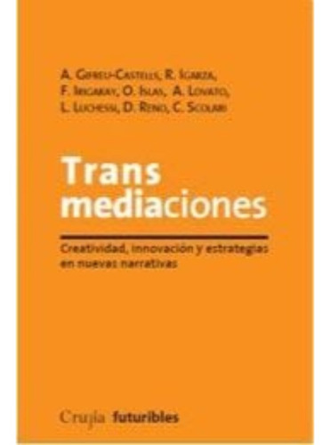 Trans Mediaciones - Creatividad, Innovacion Y Estrategias En