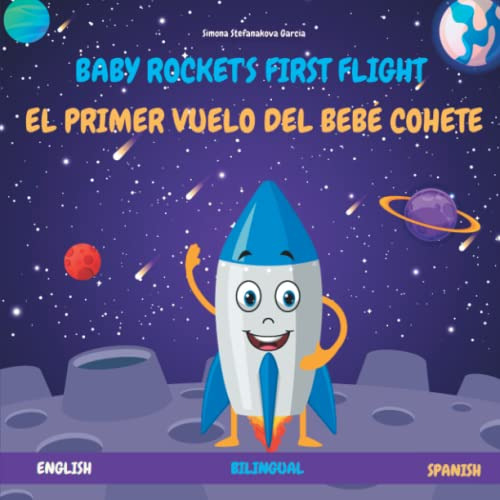 El Primer Vuelo Del Bebe Cohete: Baby Rocket's First Flight