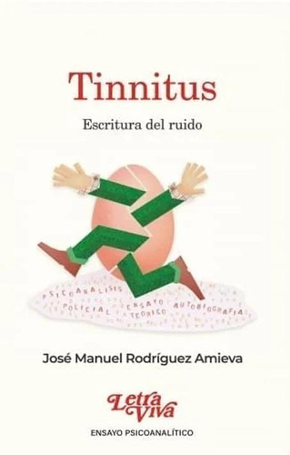 Tinnitus, Escritura Del Ruido.rodriguez Amieva, Jose Manuel