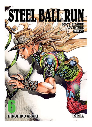 Jojos Bizarre Adv. Steel Ball Run 06 (parte Vii) - Ivrea Arg