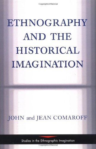 Ethnography And The Historical Imagination - Comaroff