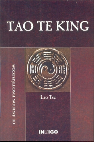 Tao Te King - Lao Tse / Tzu / Zi