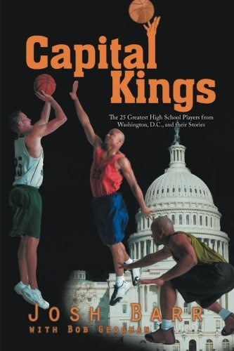 Capital Kings The 25 Greatest High School Players From Washi