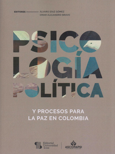 Psicología Política Y Procesos Para La Paz En Colombia ( 