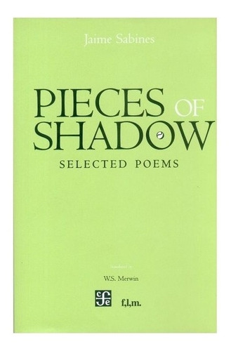 Mexicanos | Pieces Of Shadow. Selected Poems- Sabines Jaime