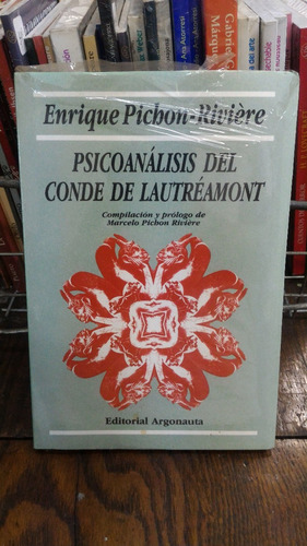Psicoanalisis Del Conde De Lautreamont - E Pichon Riviere
