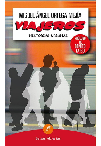 Viajeros, de Ortega Mejía, Miguel Ángel.. Editorial Felou, tapa pasta blanda, edición 1 en español, 2013