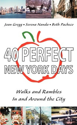 Libro 40 Perfect New York Days : Walks And Rambles In And...