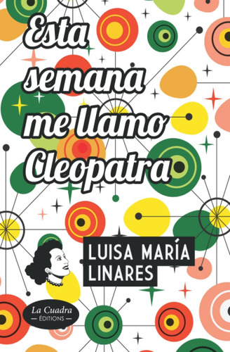 Libro: Esta Semana Me Llamo Cleopatra: Nueva Edición.