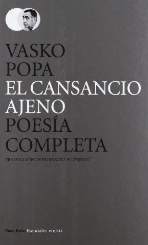 El Cansancio Ajeno, De Popa, Vasko., Vol. Abc. Editorial Vaso Roto Ediciones, Tapa Blanda En Español, 1