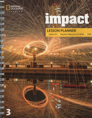 Impact (british) 3 - Lesson Planner + Teacher's Resource Cd-rom + Audio Cd + Dvd, De Pinkley, Diane. Editorial National Geographic Learning, Tapa Blanda En Inglés Internacional, 2017