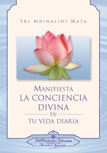 Manifiesta Conciencia Divina, Sri Mata, Self Realization