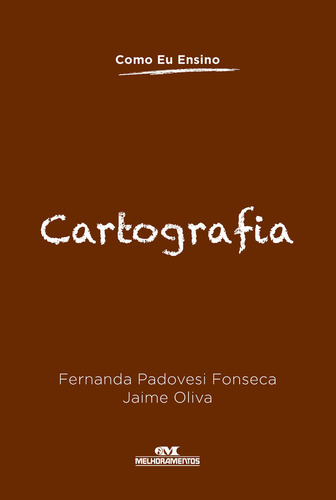 Livro Cartografia de Fernanda Padovesi Fonseca e Jaime Oliva Capa Mole em Português 2013 Editora Melhoramentos Ltda