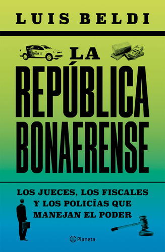 Libro La República Bonaerense - Luis Beldi - Planeta