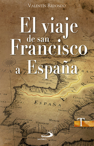 El Viaje De San Francisco A España (libro Original)