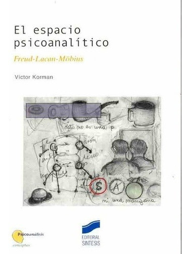 El Espacio Psicoanalítico, De Víctor Korman. Editorial Sintesis En Español