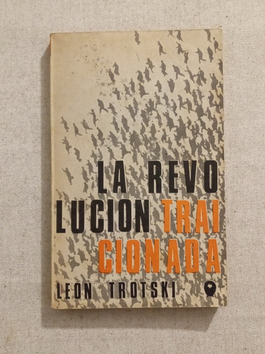 La Revolución Traicionada, León Trotski