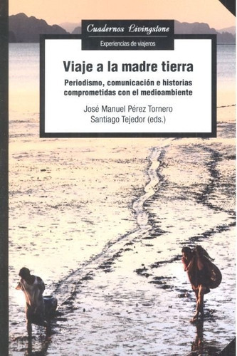 Viaje a la madre tierra, de Tejedor Calvo, Santiago. Editorial UOC, S.L., tapa blanda en español