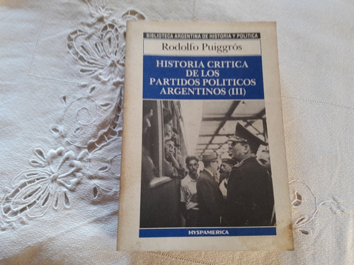 Historia Critica D Partidos Politicos Argentinos 3 Puiggros