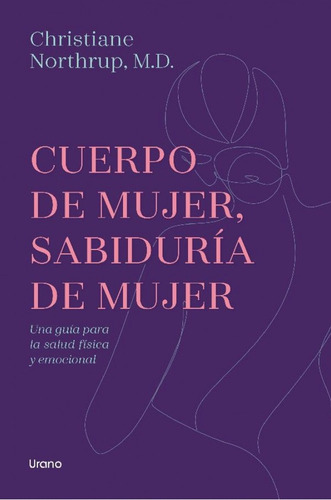 Cuerpo De Mujer Sabiduria De Mujer - Christiane Northrup