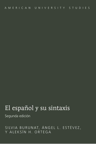 Libro: El Español Y Su Sintaxis: Segunda Edición (american U