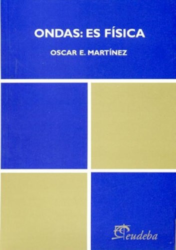 Ondas Es Física - Martínez, Oscar E. (papel)