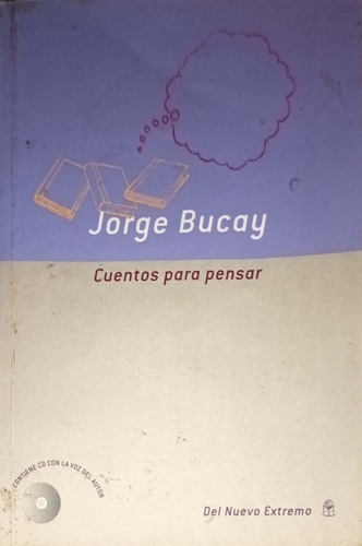 Cuentos Para Pensar. Jorge Bucay 