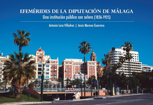 Efemérides De La Diputación De Málaga - Lara Villodres, Anto