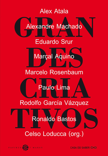 Grandes criativos, de  Loducca, Celso. M. R. Cornacchia Editora Ltda., capa mole em português, 2015