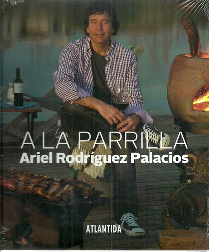 A La Parrilla - Ariel  Rodriguez Palacios
