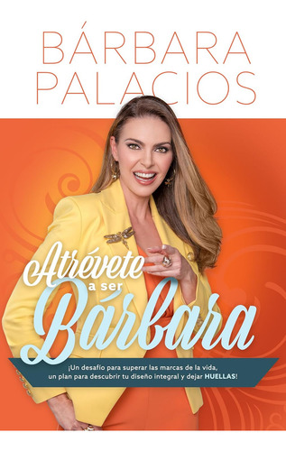 Atrévete A Ser Bárbara, De Bárbara Palacios. Editorial Whitaker House, Tapa Dura En Español