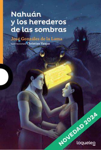 Nahúan Y Los Herederos De Las Sombras -j Gonzáles De La Lama