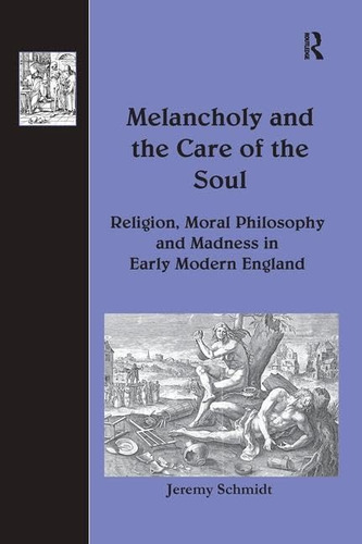 Libro: Melancholy And The Care Of The Soul: Religion, Moral