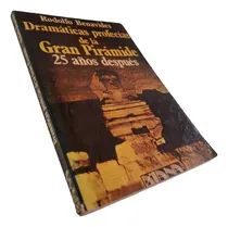Comprar Rodolfo Benavides - Dramáticas Profecías De La Gran Pirámide