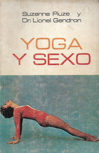 Yoga Y Sexo - Suzanne Piuze  Y Dr. Lionel Gendron