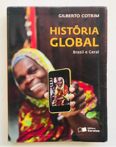 História Global. Brasil E Geral Volume Único