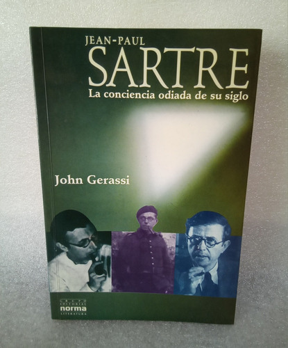 Sartre Jean Paul,  La Conc.odiada De Su Siglo. J. Gerassi 