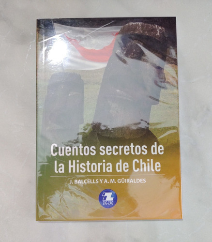 Cuentos Secretos De La Historia De Chile.