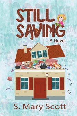 Libro Still Saving: A Novel About A Family Member Who Hoa...