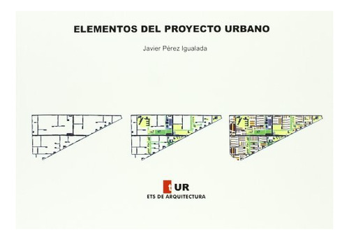 Libro Elementos Del Proyecto Urbano  De Perez Igualada Javi