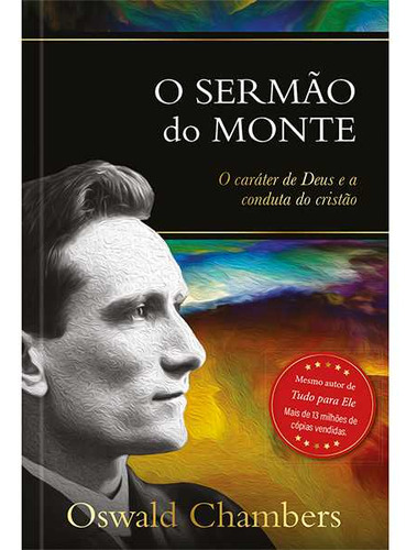 O SERMÃO DO MONTE: O caráter de Deus e a conduta do cristão, de Chambers. Editorial Publicações Pão Diário, tapa dura en português, 2023