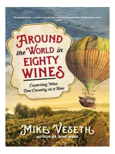 Around The World In Eighty Wines - Mike Veseth. Eb03