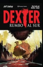 Dexter # 02: Rumbo Al Sur - Jeff Lindsay