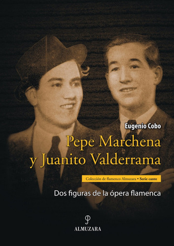 Pepe Marchena Y Juanito Valderrama, De Cobo, Eugenio. Editorial Almuzara En Español