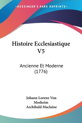 Libro Histoire Ecclesiastique V5: Ancienne Et Moderne (17...