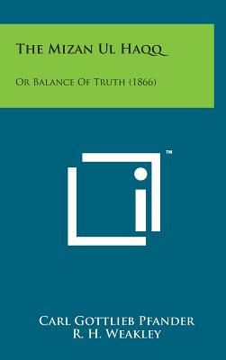 Libro The Mizan Ul Haqq: Or Balance Of Truth (1866) - Pfa...