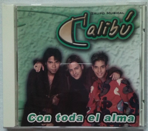 Cd Grupo Musical Calibu - Con Toda El Alma - Original